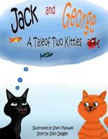 Jack and George: A Tale of Two Kitties 1981137041 Book Cover