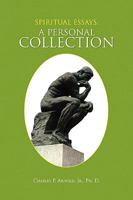 Spiritual Essays: A Personal Collection 1450077137 Book Cover