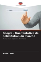 Google - Une tentative de délimitation du marché (French Edition) 6209806090 Book Cover