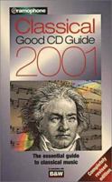 Gramophone Classical Good Cd Guide 2001 (Classical Good CD and DVD Guide) 0860249824 Book Cover