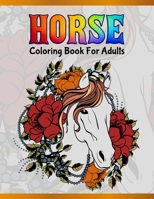 Horse Coloring Book For Adults: Cute Animals: Relaxing Colouring Book | Coloring Activity Book | Discover This Collection Of Horse Coloring Pages 1671369513 Book Cover