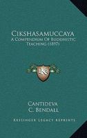Cikshasamuccaya: A Compendium Of Buddhistic Teaching 143678865X Book Cover