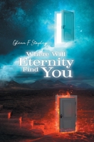 Where Will Eternity Find You 1039173578 Book Cover