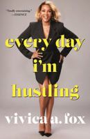 Every Day I'm Hustling 1250306922 Book Cover