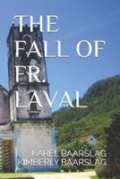 THE FALL OF FR. LAVAL 1791711804 Book Cover