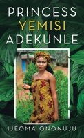 Princess Yemisi Adekunle 1982273801 Book Cover
