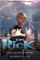 I Am Rick: Devastation 1502902680 Book Cover