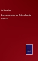 Lebenserinnerungen und Denkwürdigkeiten: Dritter Theil 3752550201 Book Cover