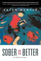Sober Is Better: My Note to Self 0982385994 Book Cover
