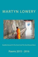 Buddha Bowed to the Devil and the Devil Bowed Back: Poems 1915 - 1916 1532778937 Book Cover