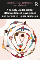A Faculty Guidebook for Effective Shared Governance and Service in Higher Education 1032191708 Book Cover