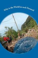 Why is the World in such Turmoil 1466328568 Book Cover