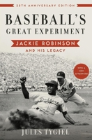 Baseball's Great Experiment: Jackie Robinson and His Legacy 039472593X Book Cover
