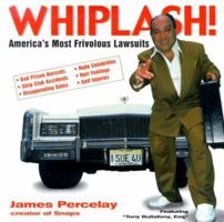 Whiplash: America's Most Frivolous Lawsuits 0740704966 Book Cover