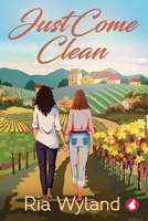 Just Come Clean B0GS6YM3PQ Book Cover