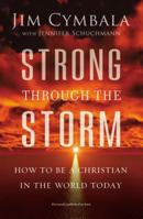 Strong through the Storm: How to Be a Christian in the World Today 031034932X Book Cover