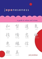 Japaneseness: A Guide to Values and Virtues 1611720265 Book Cover