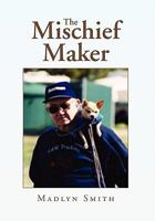 The Mischief Maker 1456831445 Book Cover