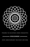 Poems to Science and Industry: 30th Anniversary Revised Edition 0996383557 Book Cover