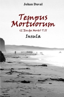 Tempus Mortuorum (L'Ere des Morts): Insula (Tome 2) (French Edition) 2953776230 Book Cover