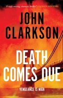 Death Comes Due: A James Beck Crime Thriller, Book 3 0999215590 Book Cover