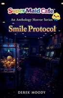 Super Maid Cafe(TM): Smile Protocol B0GS76QGRC Book Cover
