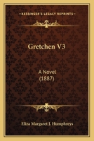 Gretchen V3: A Novel 1166599892 Book Cover