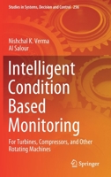 Intelligent Condition Based Monitoring: For Turbines, Compressors, and Other Rotating Machines 981150511X Book Cover