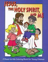 Jesus, The Holy Spirit, and Me: A Read-to-Me Coloring book for Children 0882437607 Book Cover