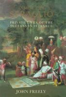 Inside the Seraglio: Private Lives of the Sultans in Istanbul 0140270566 Book Cover