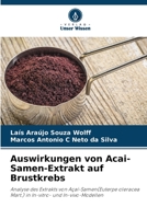 Auswirkungen von Acai-Samen-Extrakt auf Brustkrebs 6205660849 Book Cover