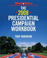 The 2008 Presidential Campaign Workbook (MyPolitics Series) 0205639399 Book Cover