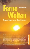 Ferne Welten Band 1: Reportagen und Geschichten (German Edition) 369571350X Book Cover