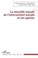La nouvelle morale de l’intervention sociale et ses apories (Logiques Sociales) (French Edition) 2336435144 Book Cover