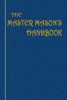 The Master Mason's Handbook 9353895456 Book Cover