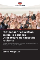(Re)penser l'éducation sexuelle pour les utilisateurs de fauteuils roulants (French Edition) 6208138329 Book Cover
