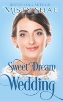 Sweet Dream Wedding 109465759X Book Cover