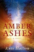 Amber Ashes 1717820549 Book Cover