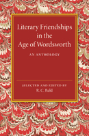 Literary Friendships in the Age of Wordsworth: An Anthology 1107450640 Book Cover