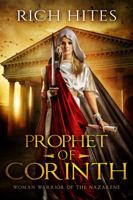 Prophet of Corinth: Woman Warrior of the Nazarene 0998053325 Book Cover