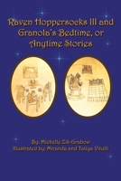 Raven Hoppersocks Iii and Granola's Bedtime 1796035815 Book Cover