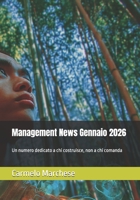 Management News Gennaio 2026: Un numero dedicato a chi costruisce, non a chi comanda (Management for not manager Newsletter) (Italian Edition) B0GDTH16NG Book Cover