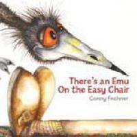 There's an Emu On the Easy Chair 1876711701 Book Cover