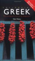 Colloquial Greek: The Complete Course for Beginners (Colloquial Series (Book Only)) 0415325145 Book Cover