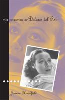 Invention of Dolores del Rio 0816634092 Book Cover