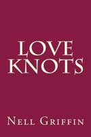 Love Knots 1976273420 Book Cover