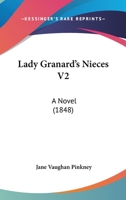 Lady Granard's Nieces V2: A Novel 1166611272 Book Cover