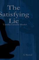 The Satisfying Lie 0615206182 Book Cover