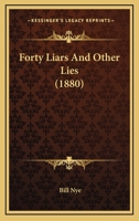 Forty Liars and Other Lies 1279094044 Book Cover