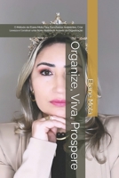 Organize, Viva, Prospere: O Método de Eliane Mota Para Transformar Ambientes, Criar Leveza e Construir uma Nova Realidade Através da Organização (Portuguese Edition) B0F7H1XQSL Book Cover